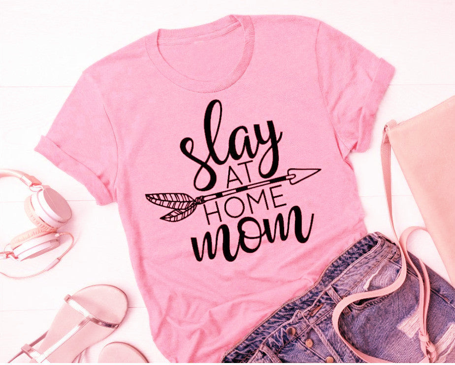 'Slay At Home Mom' T-Shirt